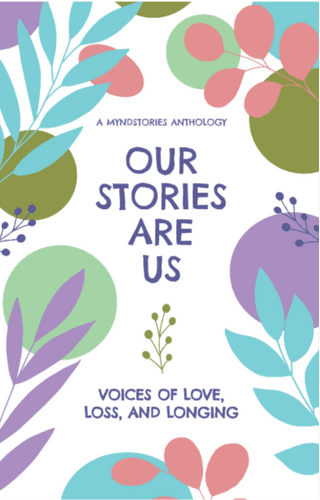 Our Stories Are Us - A MyndStories Anthology