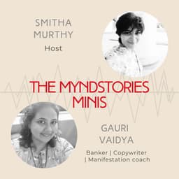 The MyndStories Minis || Ep: 04 From Stress Eating to Manifestation