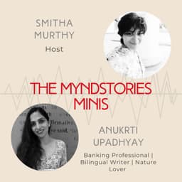Anukrti Upadhyay || Ep: 10 Finding meaning and hope through writing