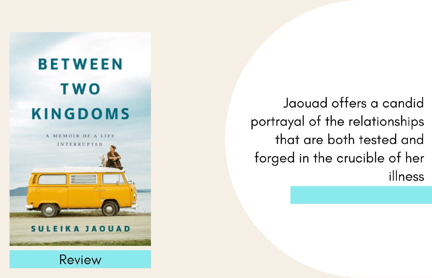 "Between Two Kingdoms: A Memoir of a Life Interrupted" by Suleika Jaouad - A journey through the heart of trauma, resilience, and rediscovery