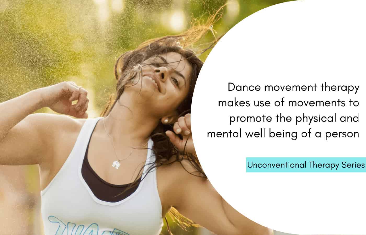 Dance movement therapy: Healing through dance