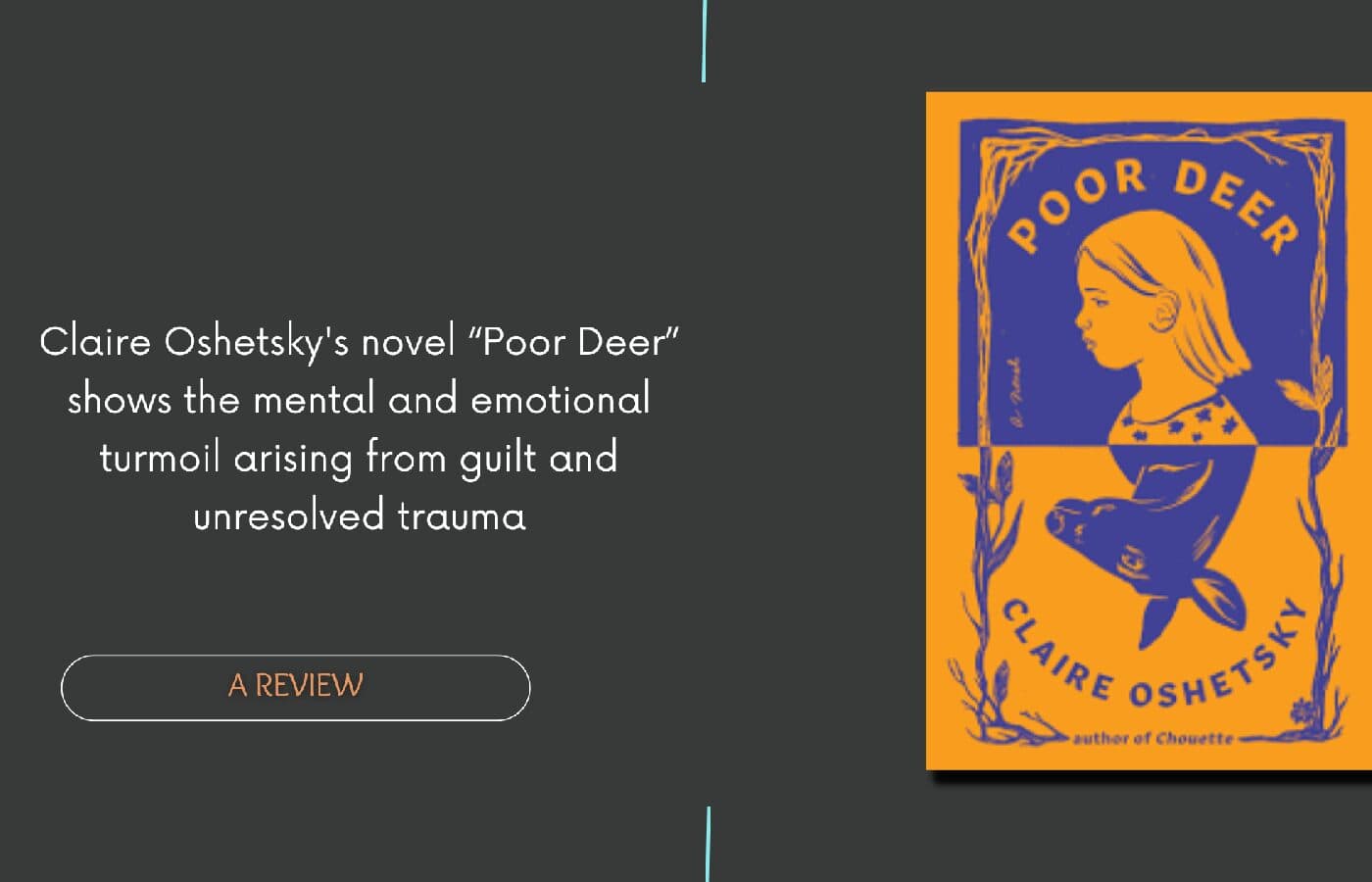 Poor Deer by Claire Oshetsky - Living with the shadows of guilt and shame