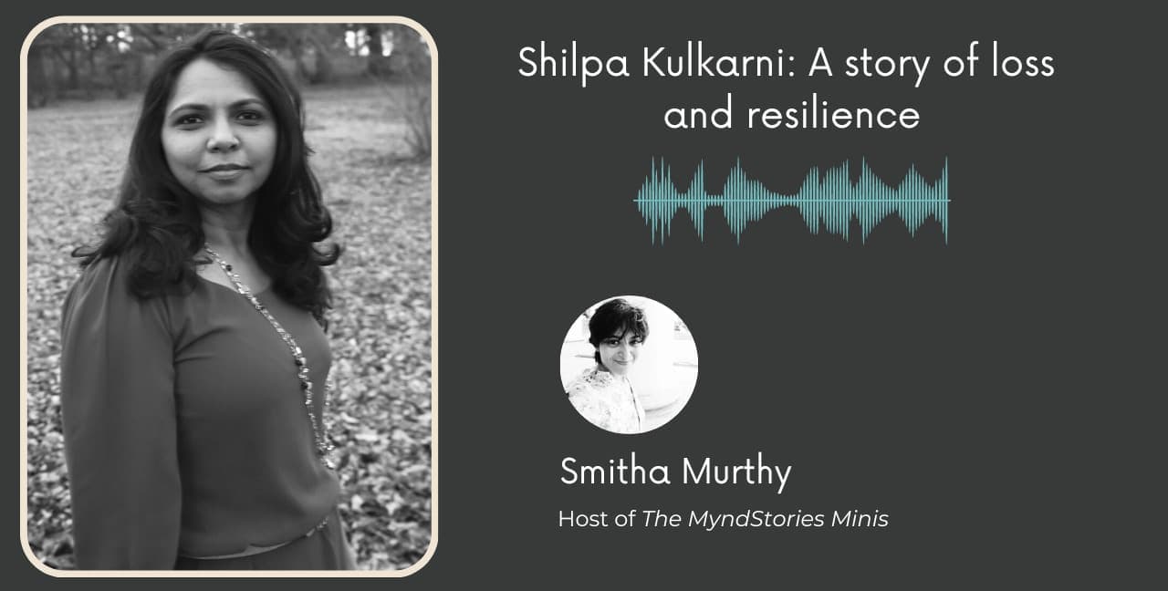 Shilpa Kulkarni: A story of loss and resilience